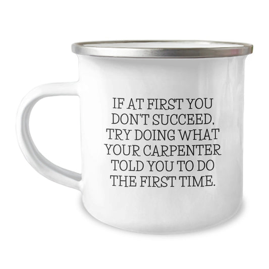 Gifts from Men for Carpenter Friends - Funny Camping Mug, Inspirational Quote, Christmas Unique Gifts - The Buy Boom