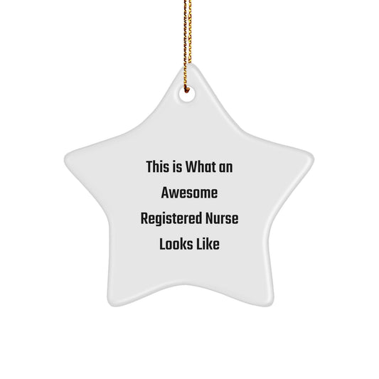 Gifts from Men to Awesome Registered Nurses, This Is What An Awesome Registered Nurse Looks Like, Star Ornament for Christmas - The Buy Boom
