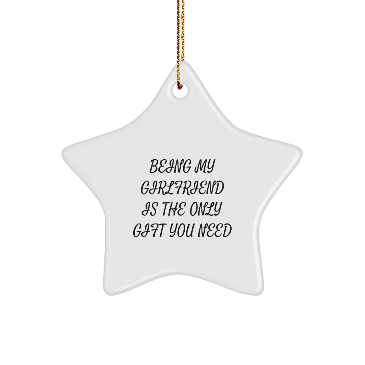 Gifts from Men to Sweetheart, Funny Star Ornament Being My Sweetheart Is The Only Gift You Need Christmas Unique Gifts for Her - The Buy Boom