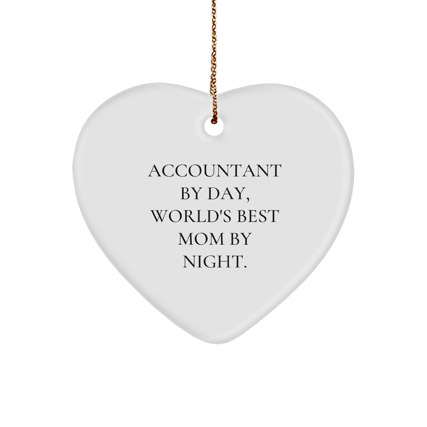 Gifts from Mom - Accountant By Day, World's Best Mom By Night. Heart Ornament for Christmas, Unique Gifts for Accountant - The Buy Boom