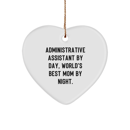 Gifts from Mom - Administrative Assistant By Day, World's Best Mom By Night. - Heart Ornament for Christmas - The Buy Boom