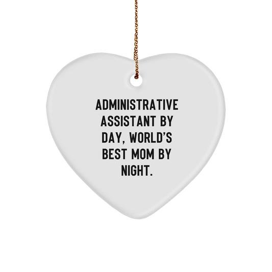 Gifts from Mom - Administrative Assistant By Day, World's Best Mom By Night. - Heart Ornament for Christmas - The Buy Boom