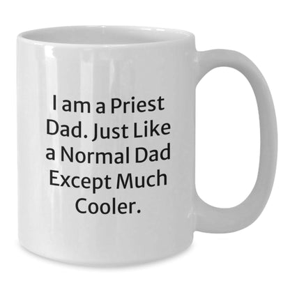 Gifts from Mom for Priest Dad, Funny Graduation Unique Gifts, White Coffee Mug, I Am A Priest Dad. - The Buy Boom