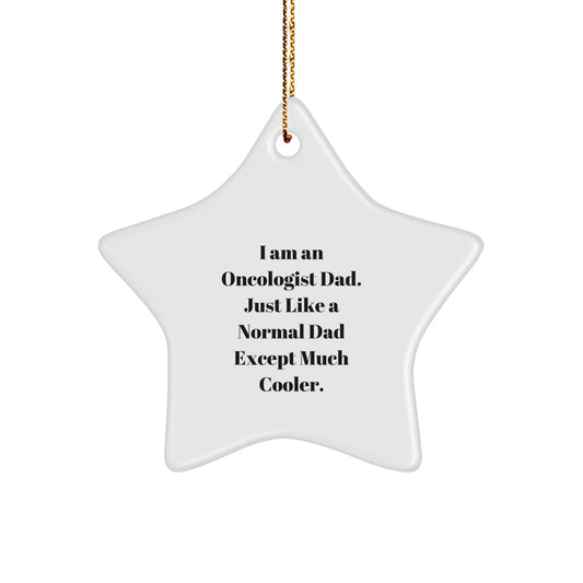 Gifts from Oncologist Dads, Unique Christmas Star Ornaments for Oncologist Fathers, Funny 'I Am An Oncologist Dad' Decor - The Buy Boom