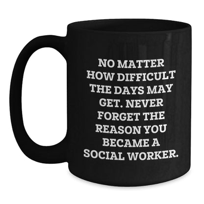 Gifts from Social Worker Friends for Men and Women - Inspirational Quotes Black Coffee Mugs, Unique Christmas Unique Gifts for Social Worker Colleagues and Family Members - The Buy Boom