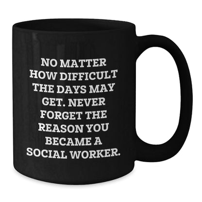 Gifts from Social Worker Friends for Men and Women - Inspirational Quotes Black Coffee Mugs, Unique Christmas Unique Gifts for Social Worker Colleagues and Family Members - The Buy Boom