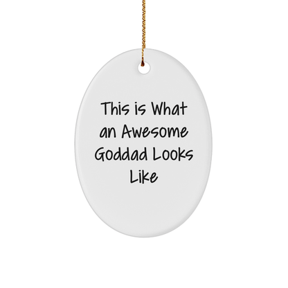 Goddad Gifts from Men to Friends - This Is What an Awesome Goddad Looks Like Oval Ornament, White, Christmas Unique Gifts - The Buy Boom