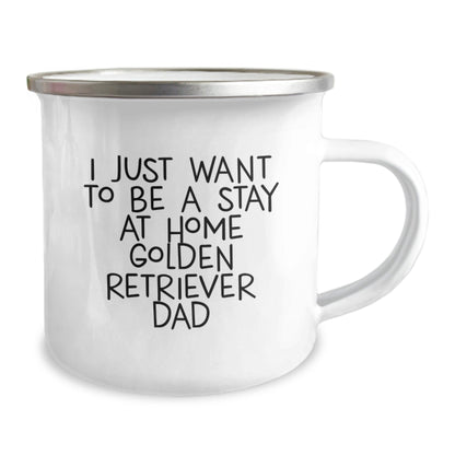 Golden Retriever Dad Gifts, I Just Want To Be A Stay At Home Dad, Camping Mug for Him, Funny Graduation Gift, Gifts from Men, Gifts for Golden Retriever Lovers - The Buy Boom