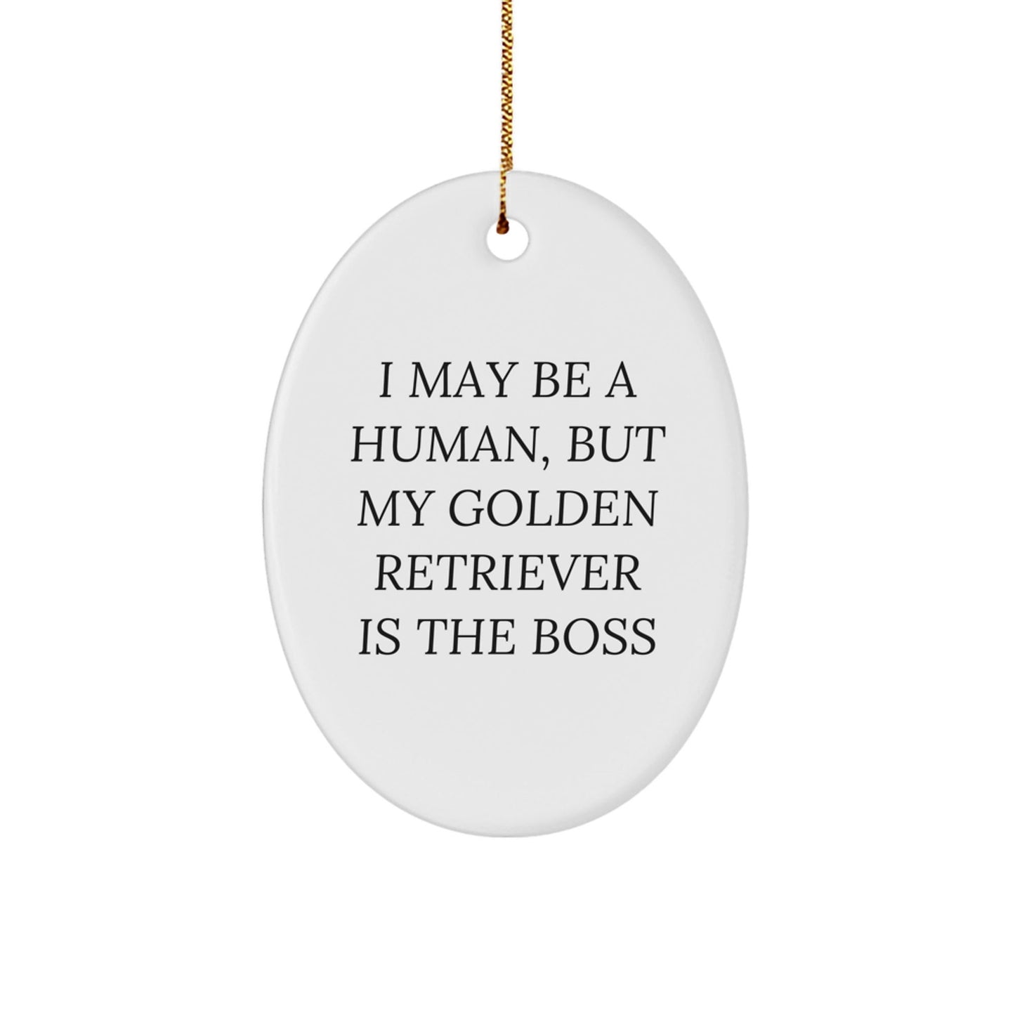 Golden Retriever Dog Oval Ornament, Funny Quote Gift for Family, Friends, or Coworkers, Christmas Unique Gifts from Men, Women, or Family - The Buy Boom
