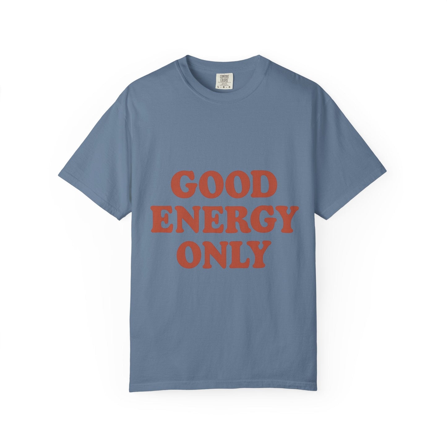 Good Energy Only T-Shirt – Retro Unisex Tee | Positive Vibes Shirt | Uplifting Gift for Friends & Family - The Buy Boom
