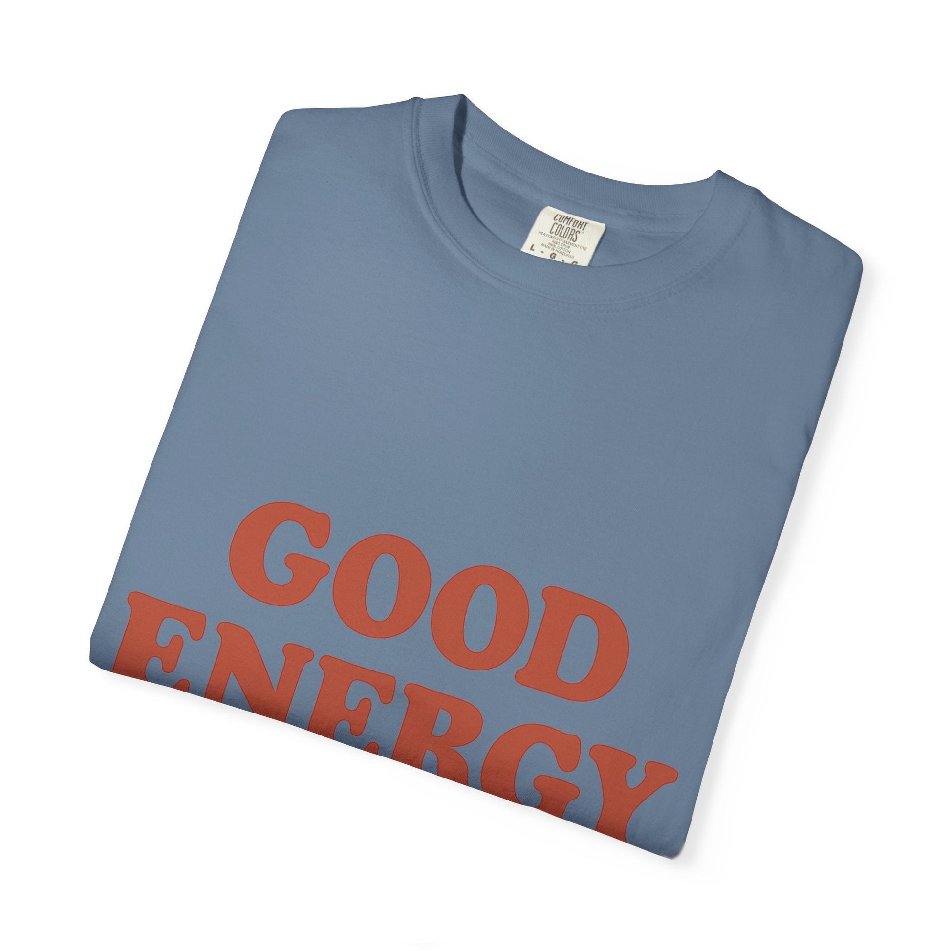 Good Energy Only T-Shirt – Retro Unisex Tee | Positive Vibes Shirt | Uplifting Gift for Friends & Family - The Buy Boom