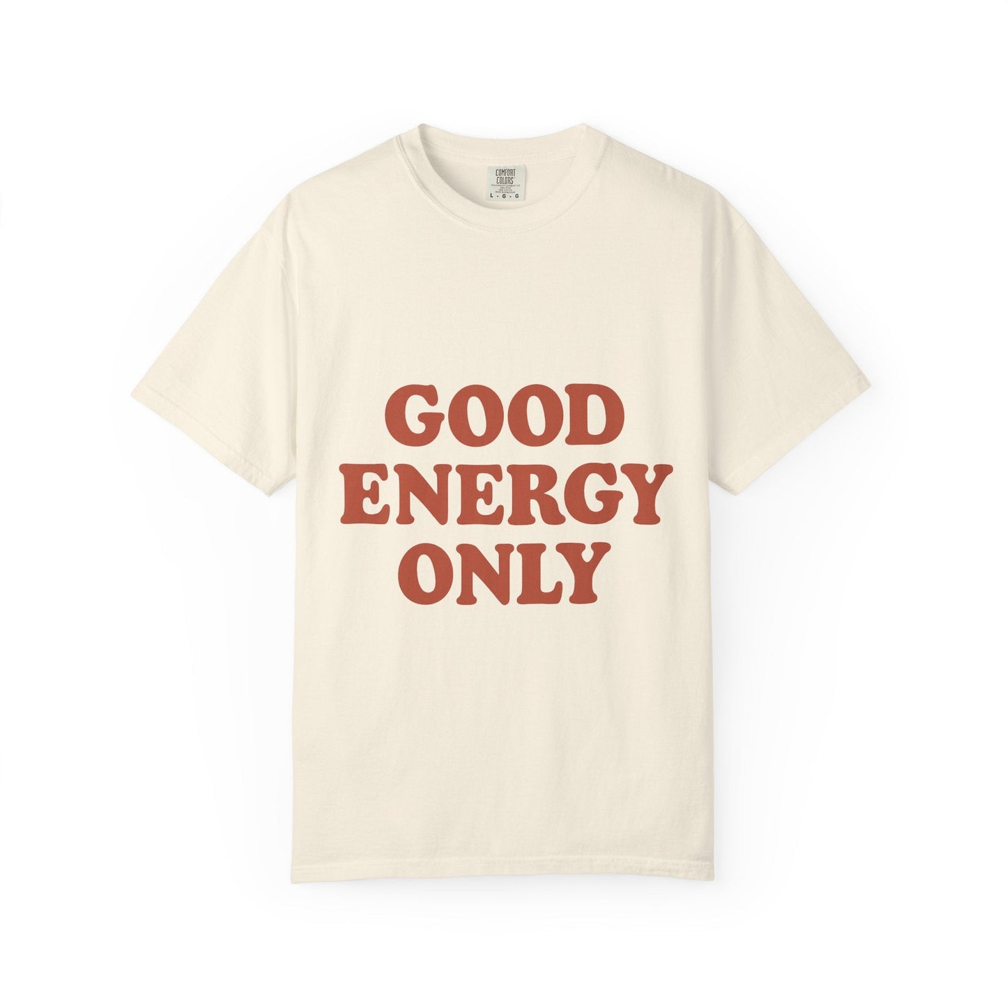 Good Energy Only T-Shirt – Retro Unisex Tee | Positive Vibes Shirt | Uplifting Gift for Friends & Family - The Buy Boom