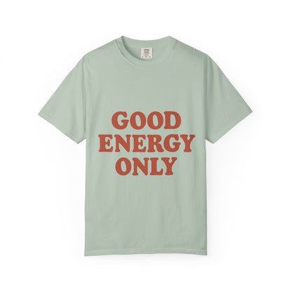 Good Energy Only T-Shirt – Retro Unisex Tee | Positive Vibes Shirt | Uplifting Gift for Friends & Family - The Buy Boom