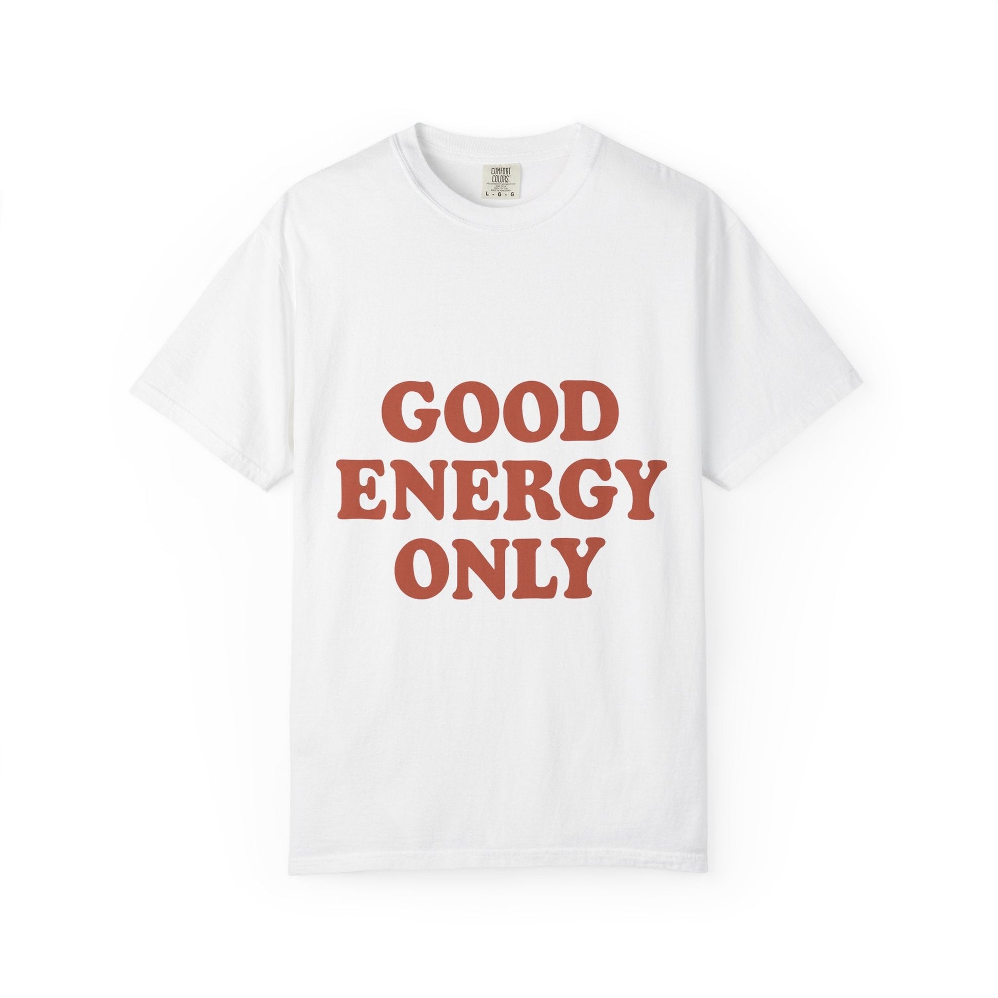 Good Energy Only T-Shirt – Retro Unisex Tee | Positive Vibes Shirt | Uplifting Gift for Friends & Family - The Buy Boom