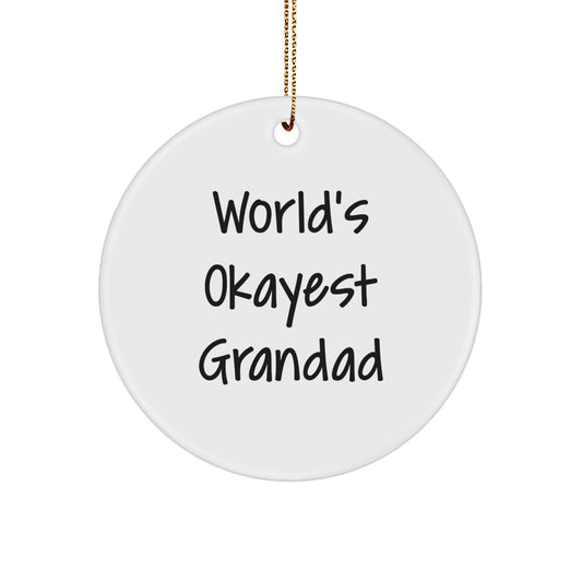 Grandad Gifts, Funny Quote Circle Ornament, Gifts from Men to Grandad, Unique Christmas Unique Gifts for Grandad - The Buy Boom