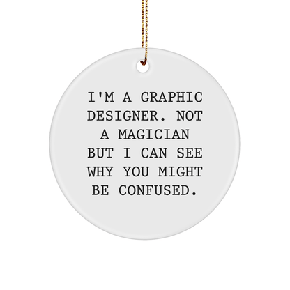 Graphic Designer Gifts from Friends, Circle Ornament with Funny Quote, Christmas Unique Presents for Men, Women, Coworkers, Family - The Buy Boom