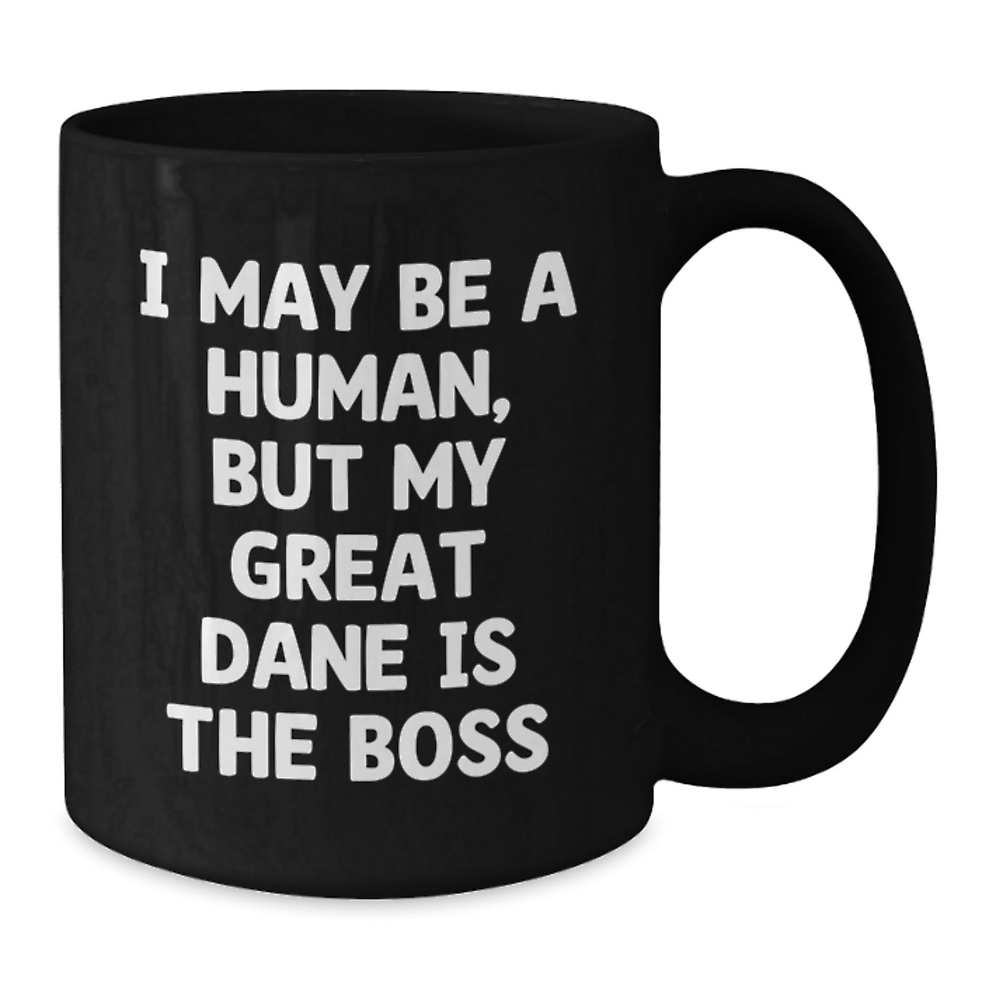 Great Dane Dog Lovers Gifts from Friends for Great Dane Dog Birthday Unique Mugs, 'I May Be A Human, But My Great Dane Is The Boss', Black Coffee Mug - The Buy Boom