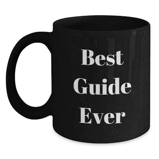 Guide Enthusiasts' Delight, Best Guide Ever Quote, Gifts from Friends for Guide Graduation, Black Coffee Mug for Her, Him, or Family - The Buy Boom