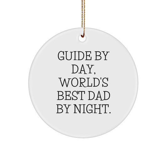 Guide Gifts for Men by Day World's Best Dad by Night Circle Ornament, Funny Quote Christmas Unique Gifts from Dad to Guide - The Buy Boom
