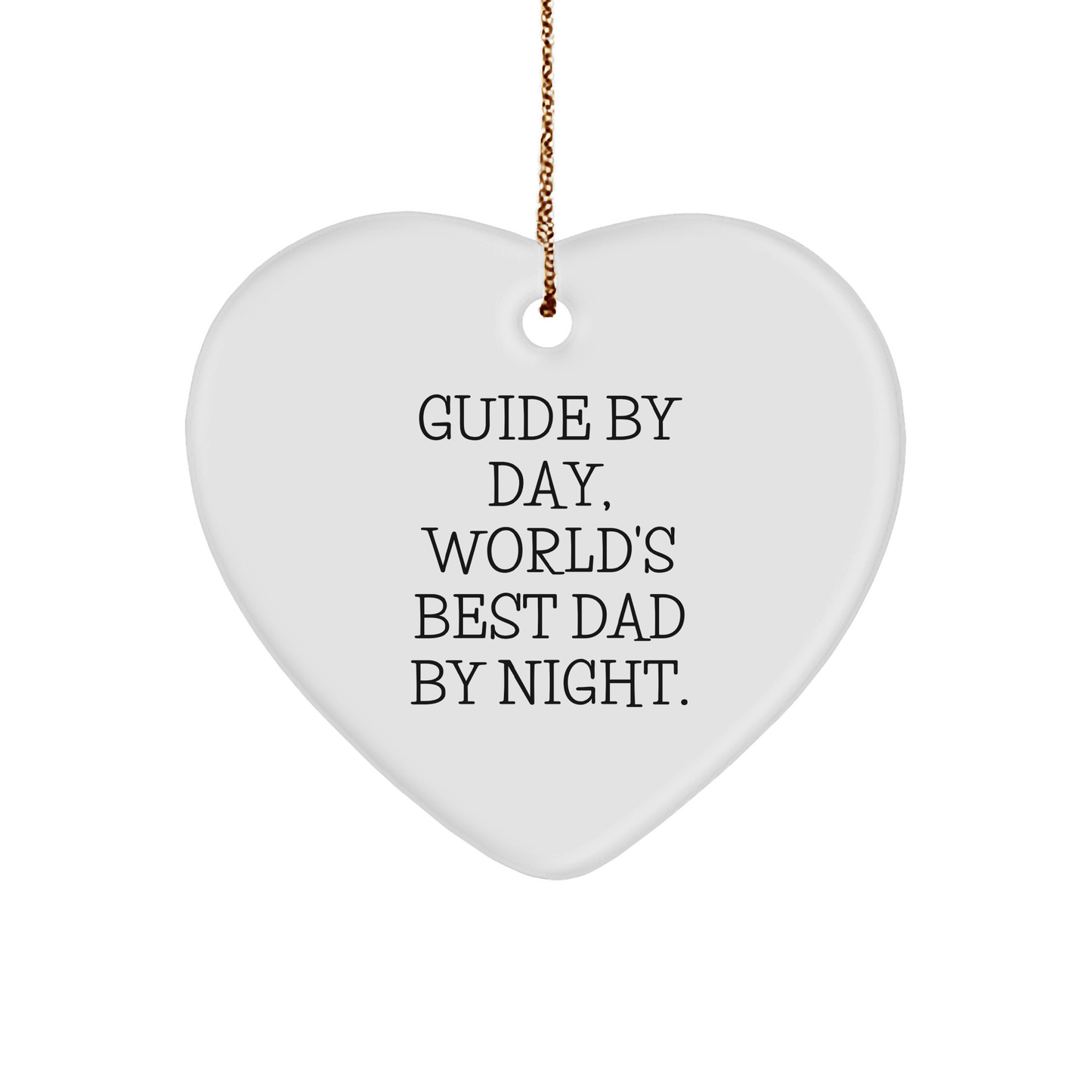 Guide Gifts from Men to Guide, Heart Ornament - 'By Day, World's Best Dad By Night' Quote for Christmas - The Buy Boom