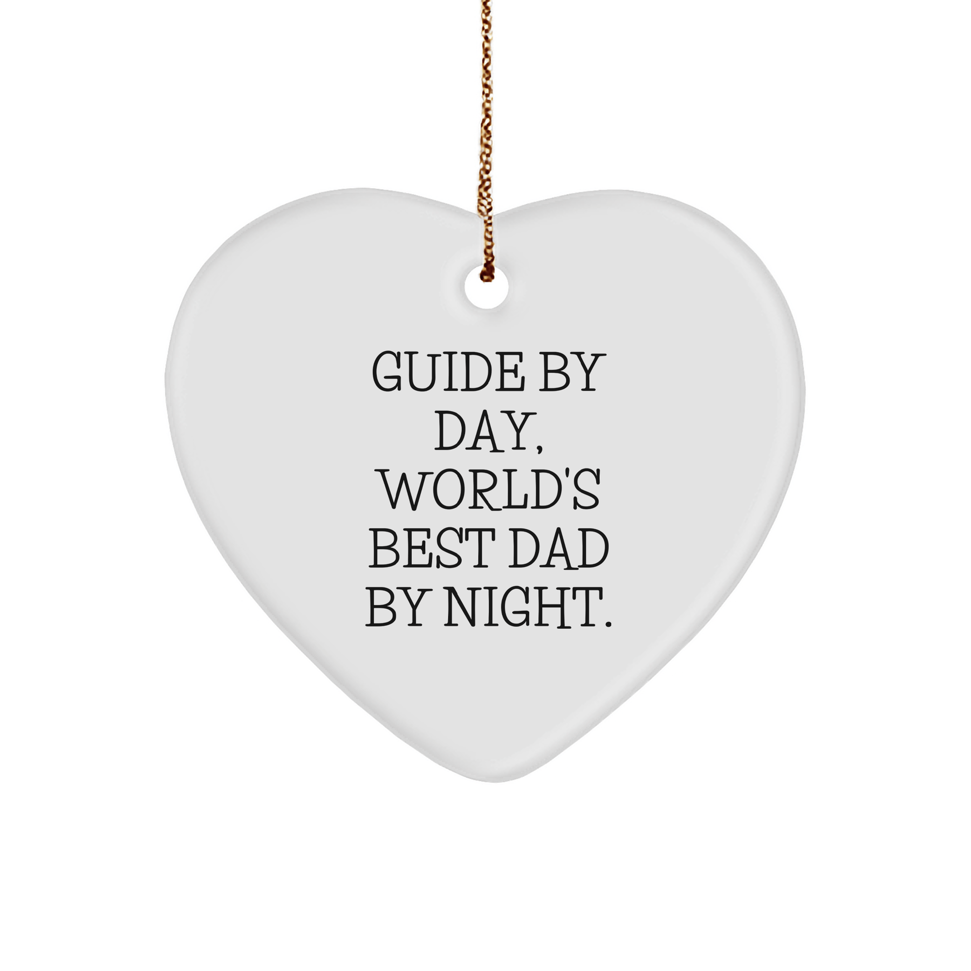 Guide Gifts from Men to Guide, Heart Ornament - 'By Day, World's Best Dad By Night' Quote for Christmas - The Buy Boom