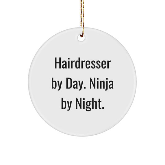 Hairdresser Gifts for Christmas - Funny Circle Ornament 'Hairdresser By Day. Ninja By Night.' for Hairdresser Friends, Family, Coworkers - The Buy Boom