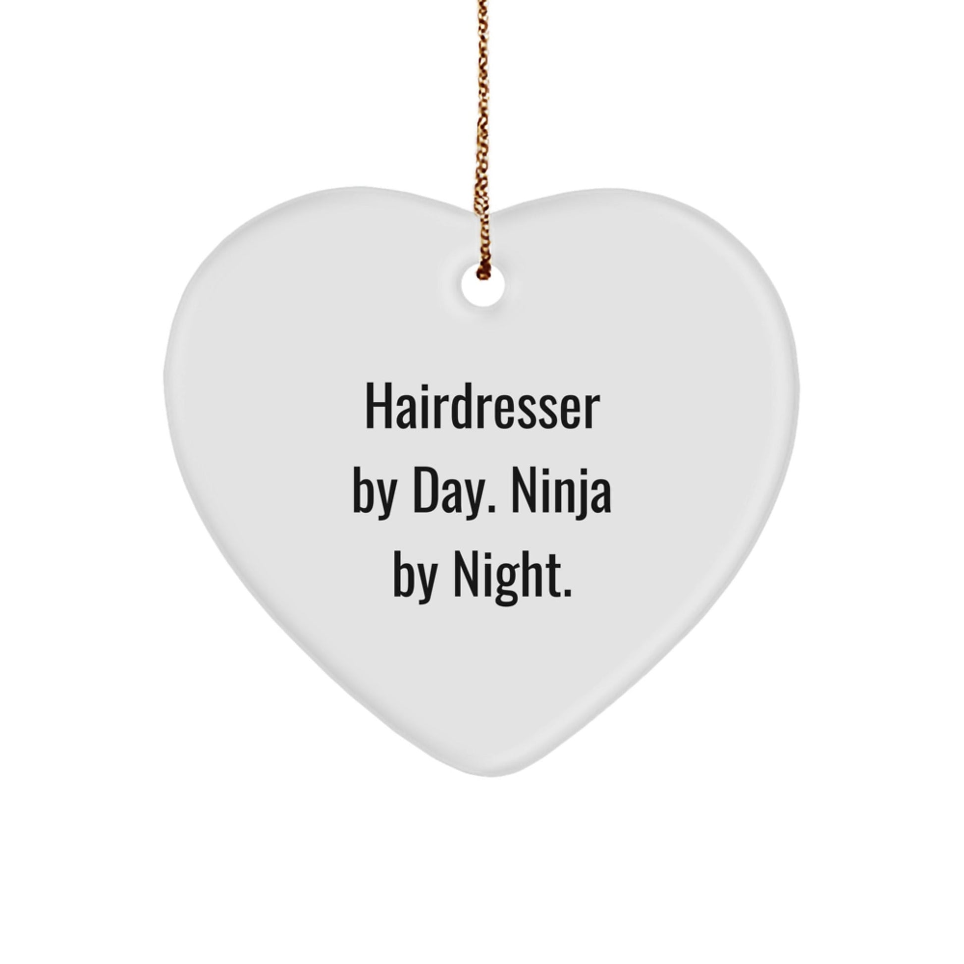 Hairdresser Gifts from Men - Funny Heart Ornament for Christmas - Hairdresser By Day. Ninja By Night. - The Buy Boom