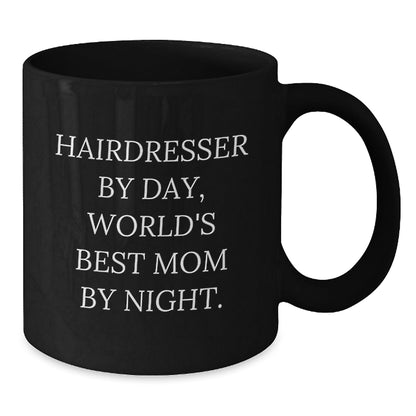 Hairdresser Humor Black Coffee Mug, Gifts from Family for Hairdresser, Funny Quote 'Hairdresser By Day, World's Best Mom By Night.' Birthday Unique Gifts - The Buy Boom