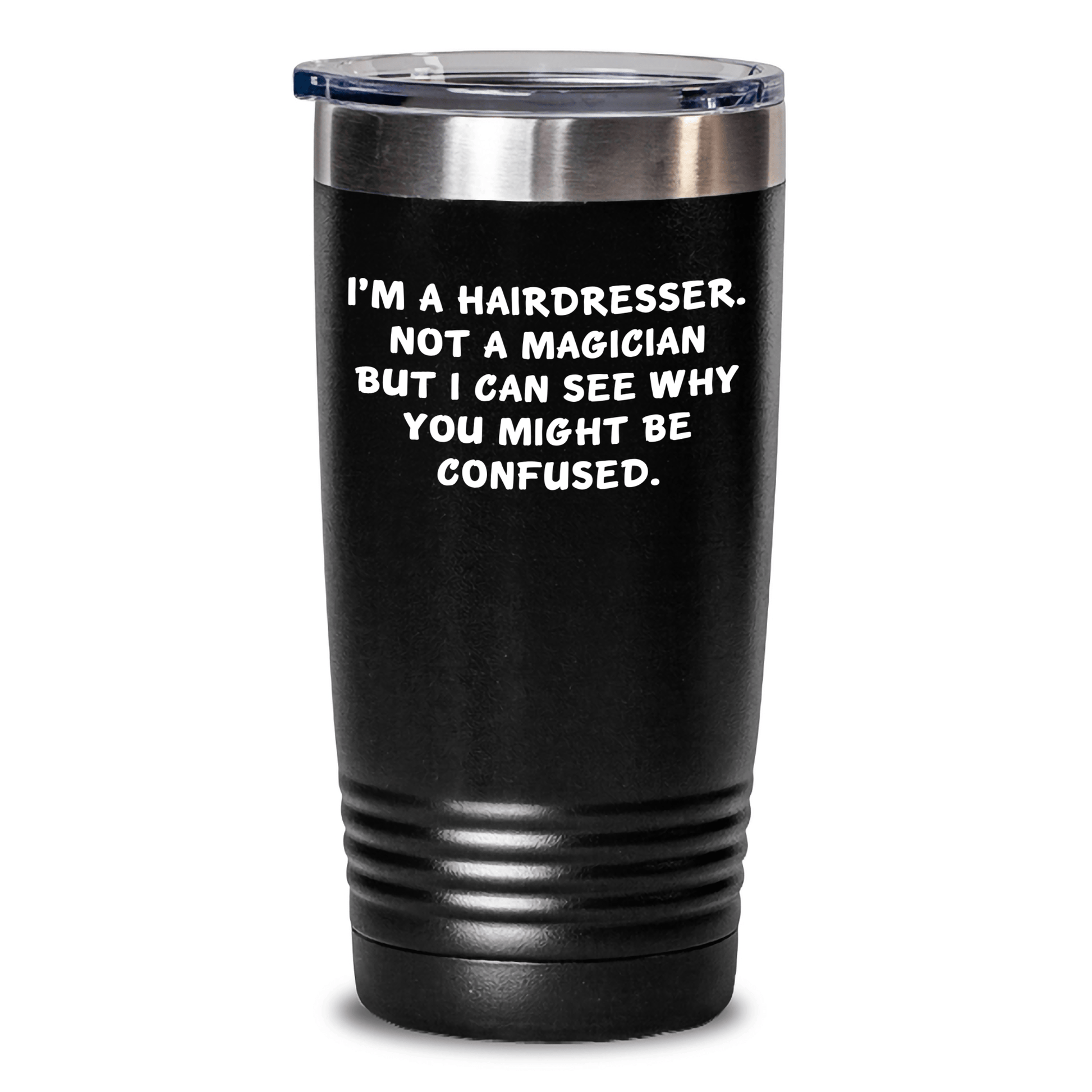 Hairdresser Humor Gifts from Friends for Hairdresser Tumbler, 'I'm A Hairdresser. Not A Magician...' Funny Father's Day Unique Gifts - The Buy Boom
