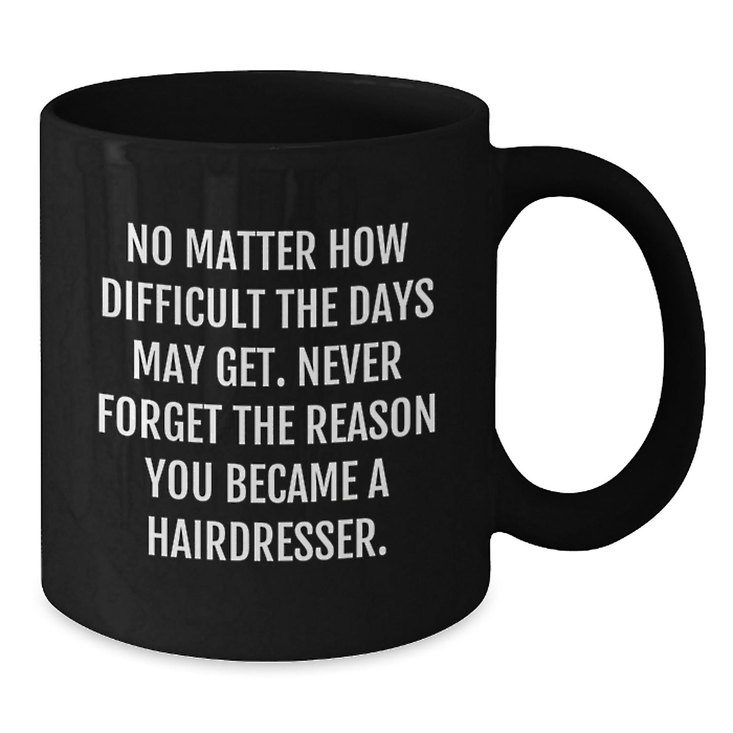 Hairdresser Inspirational Quotes Black Coffee Mug, Gifts for Hairdressers from Friends, Family, Coworkers, Unique Graduation Presents - The Buy Boom
