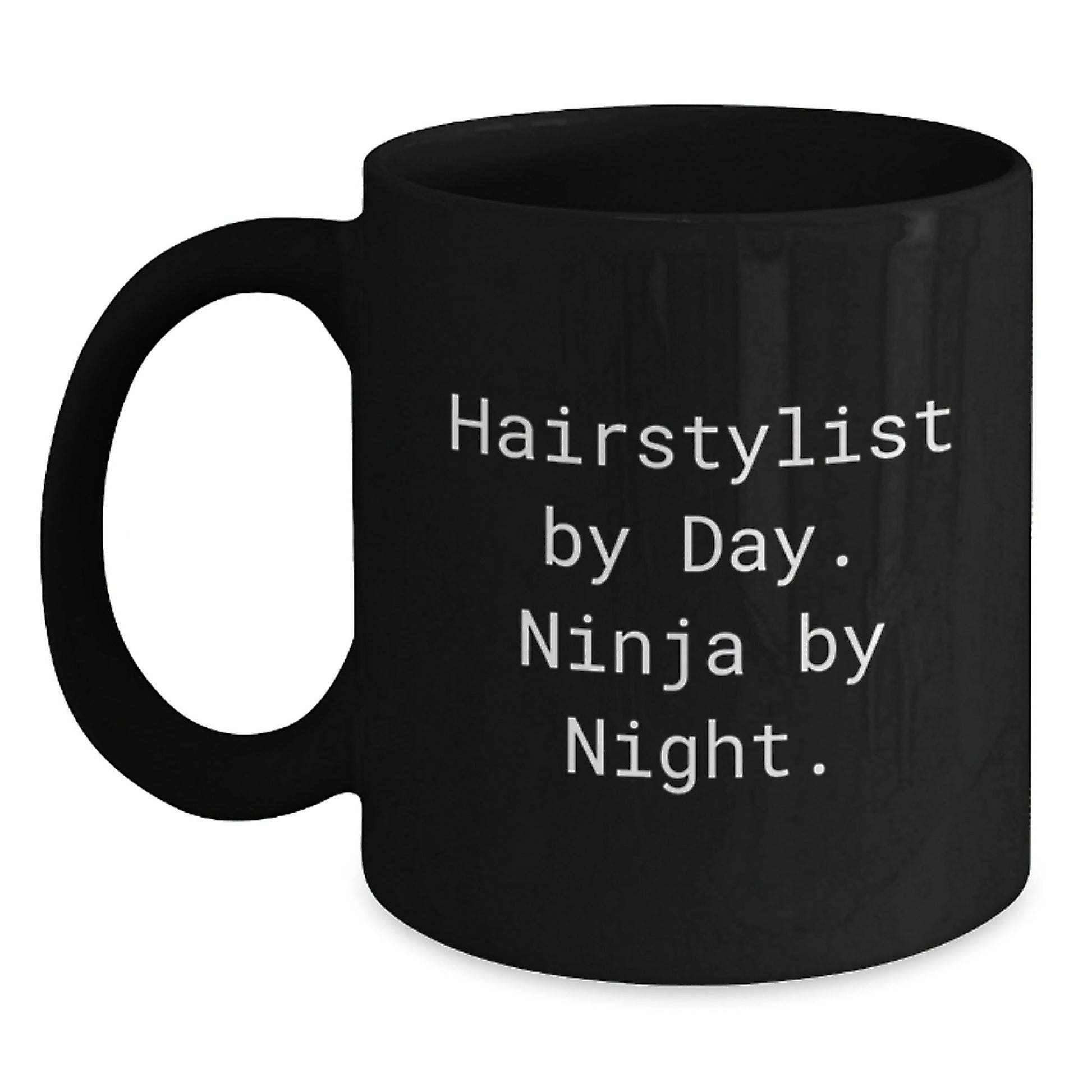 Hairstylist Gifts from Friends - Black Coffee Mug with Inspirational Quote: 'Hairstylist By Day. Ninja By Night.' for Graduation Unique Gifts - The Buy Boom