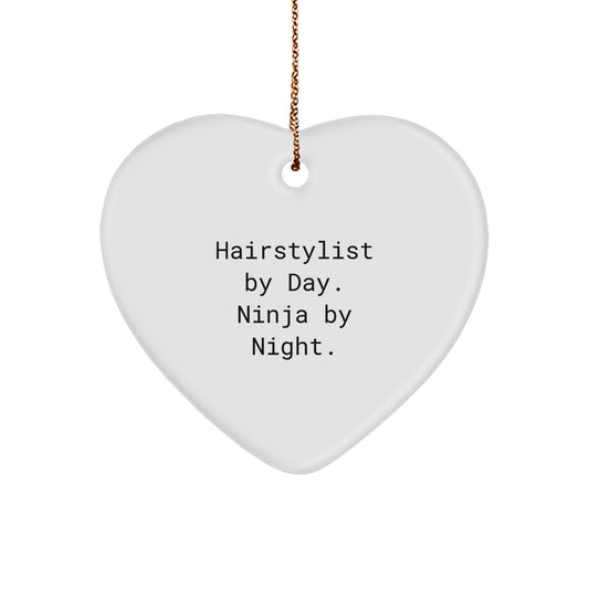 Hairstylist Gifts from Friends - Funny Quotes Heart Ornament for Christmas, Hairstylist By Day. Ninja By Night., White Heart Shaped MDF with High - Gloss Plastic Finish - The Buy Boom