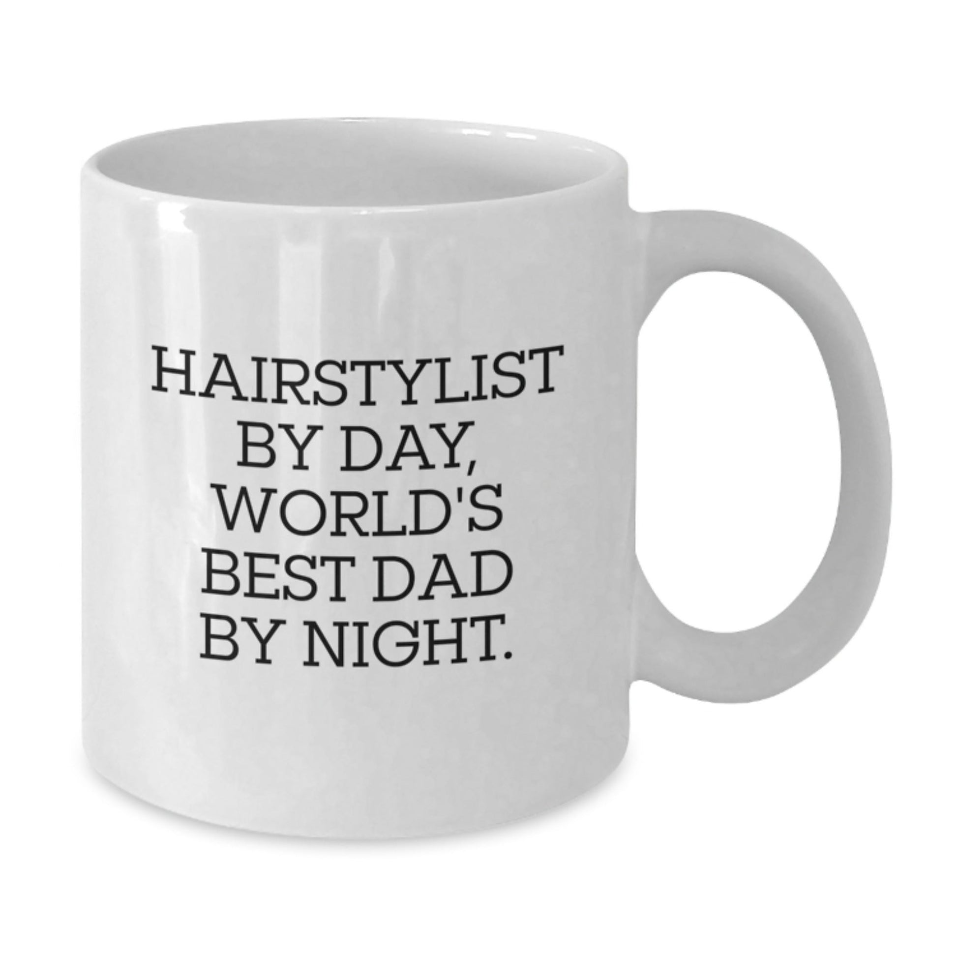 Hairstylist Gifts from Friends - Funny White Coffee Mug, 'Hairstylist By Day, World's Best Dad By Night.', 11oz or 15oz Capacity, Microwave and Dishwasher Safe for Birthday - The Buy Boom