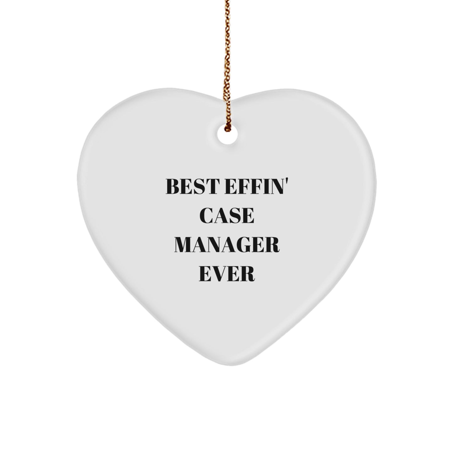 Funny Best Effin' Case Manager Ever Heart Ornament Gifts for Case Manager, Gifts from Friends and Family, Unique Christmas Unique Gifts - Image 1
