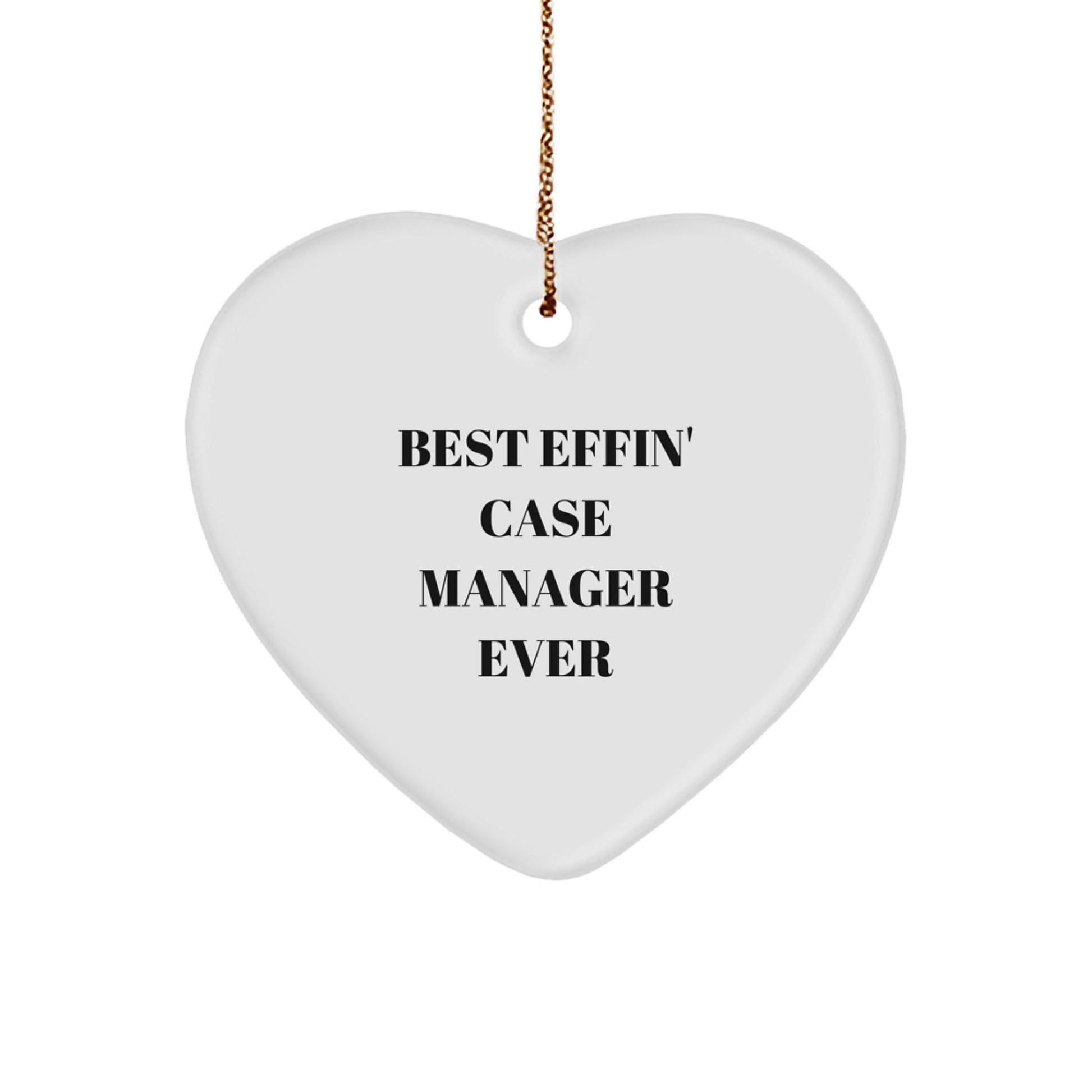 Funny Best Effin' Case Manager Ever Heart Ornament Gifts for Case Manager, Gifts from Friends and Family, Unique Christmas Unique Gifts - Image 1