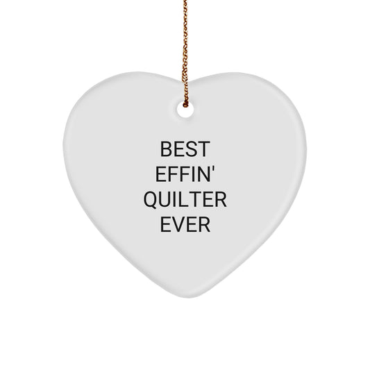Funny Quilter Gifts from Friends - Best Effin' Quilter Ever Heart Ornament, Christmas Unique Gifts for Quilter, Heart-Shaped MDF Crafts - Image 1