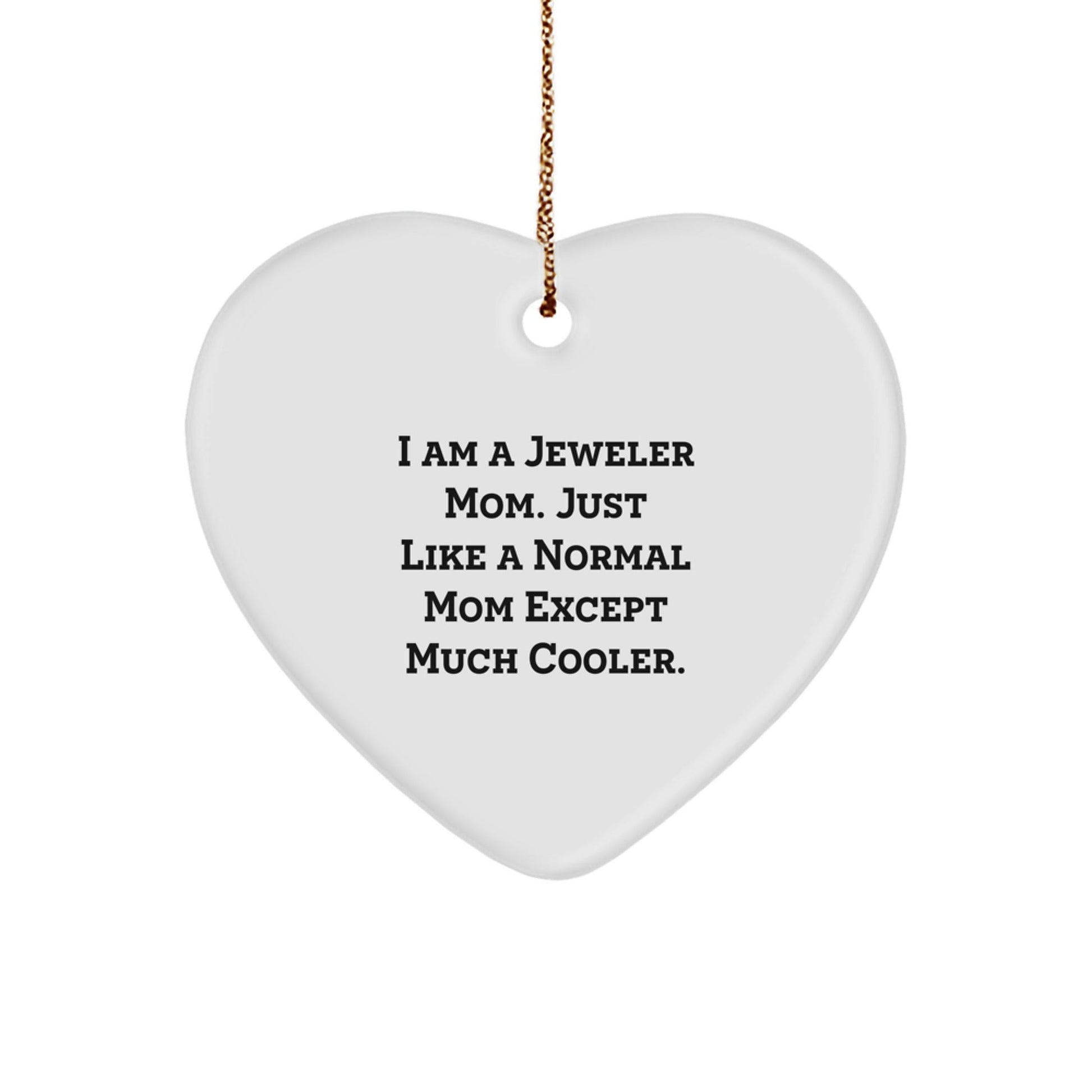 Heartfelt Jeweler Gifts from Mom - Unique Heart Ornament for Mom, Daughter, or Wife - Funny Mom Quote, Christmas Decorations - The Buy Boom