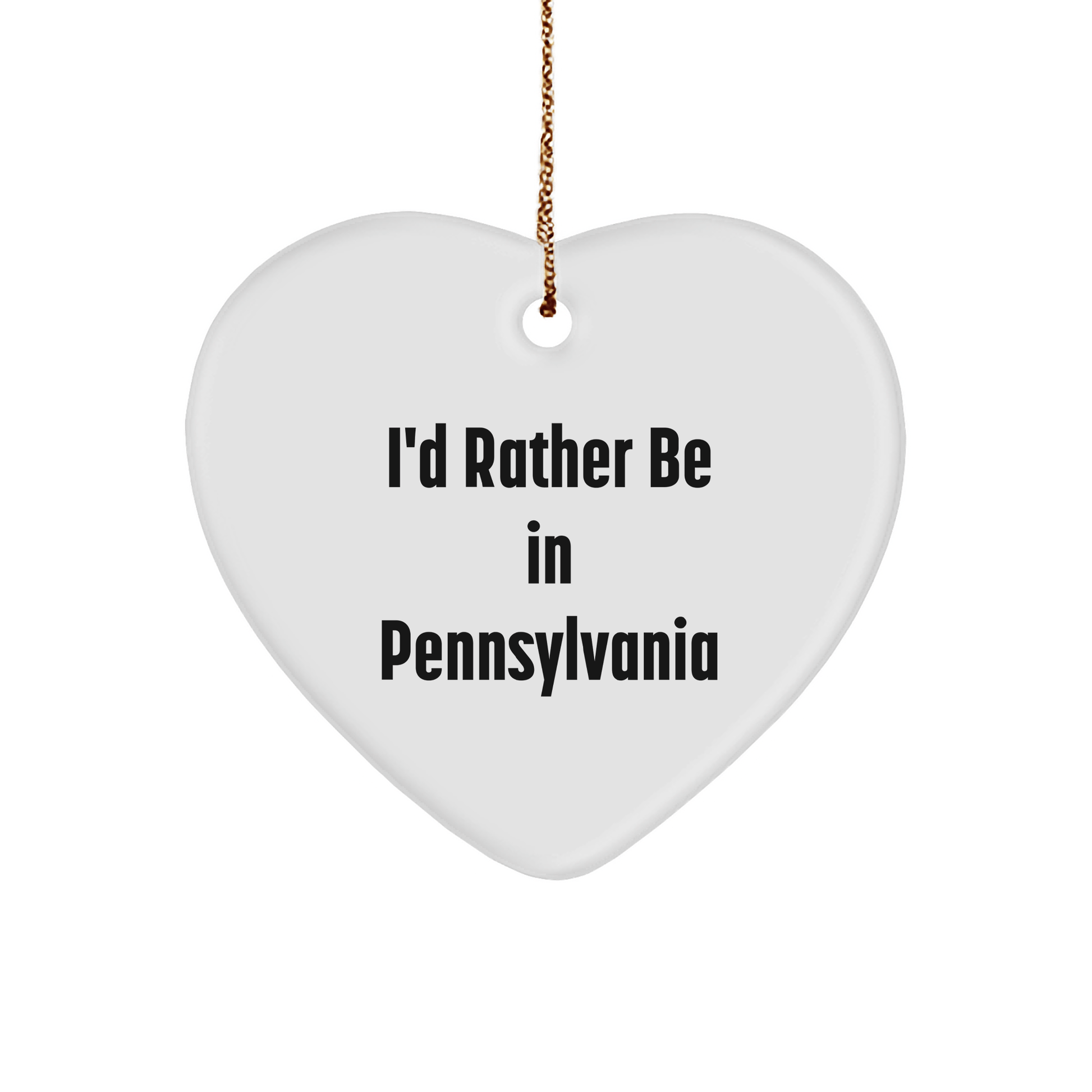 Heartwarming Gifts from Friends to Pennsylvania Lovers - 'I'd Rather Be In Pennsylvania' Quote Ornament for Christmas - The Buy Boom