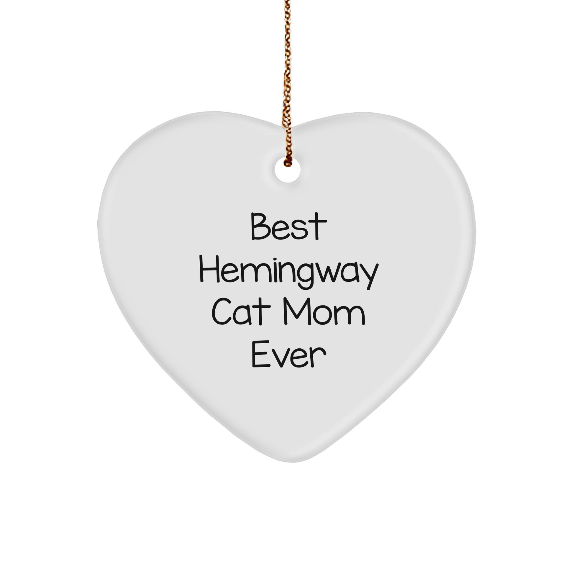 Hemingway Cat Mom Gifts from Friends - Best Hemingway Cat Ever Heart Ornament, Unique Christmas Unique Gifts for Hemingway Cat Lovers, Funny Quote - The Buy Boom