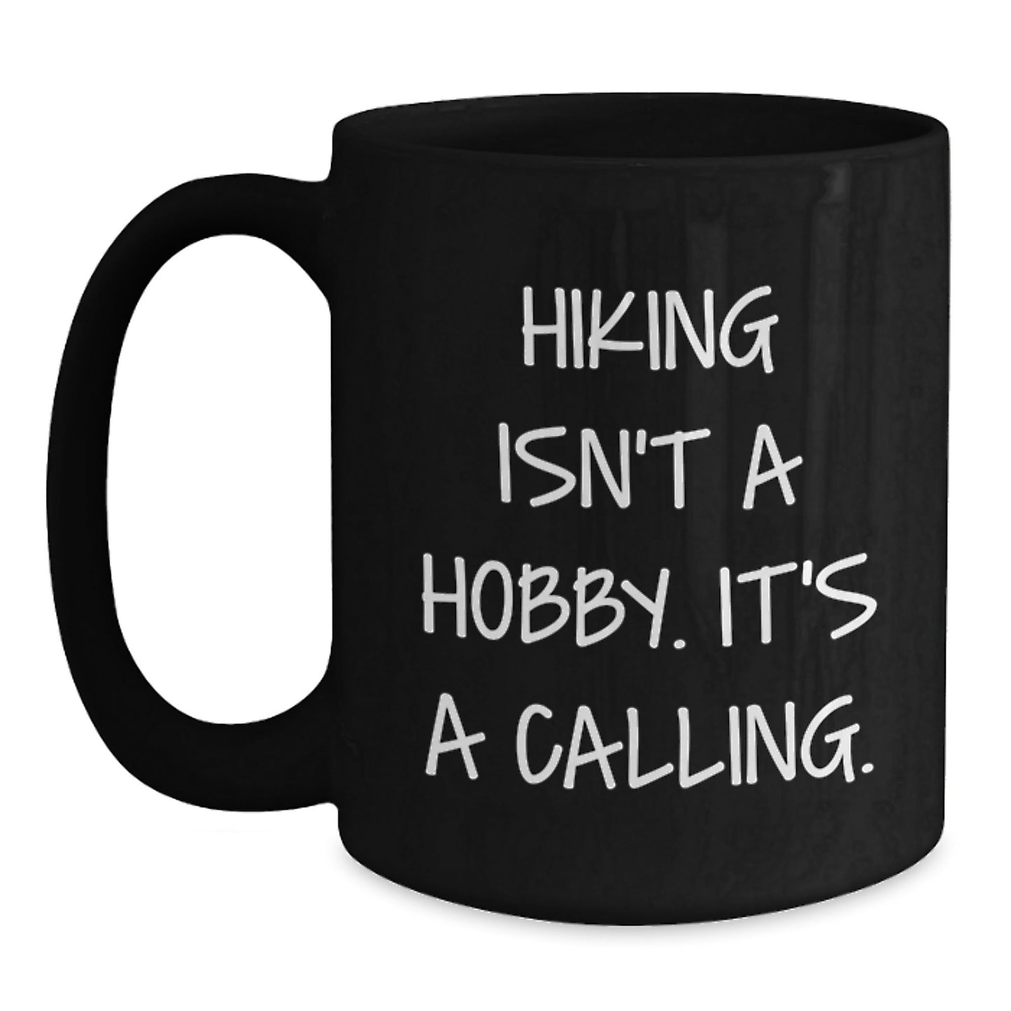 Hiking Enthusiast Black Coffee Mug, Gifts from Friends for Hiking Lovers, 'Hiking Isn't A Hobby. It's A Calling.' Christmas Unique - The Buy Boom