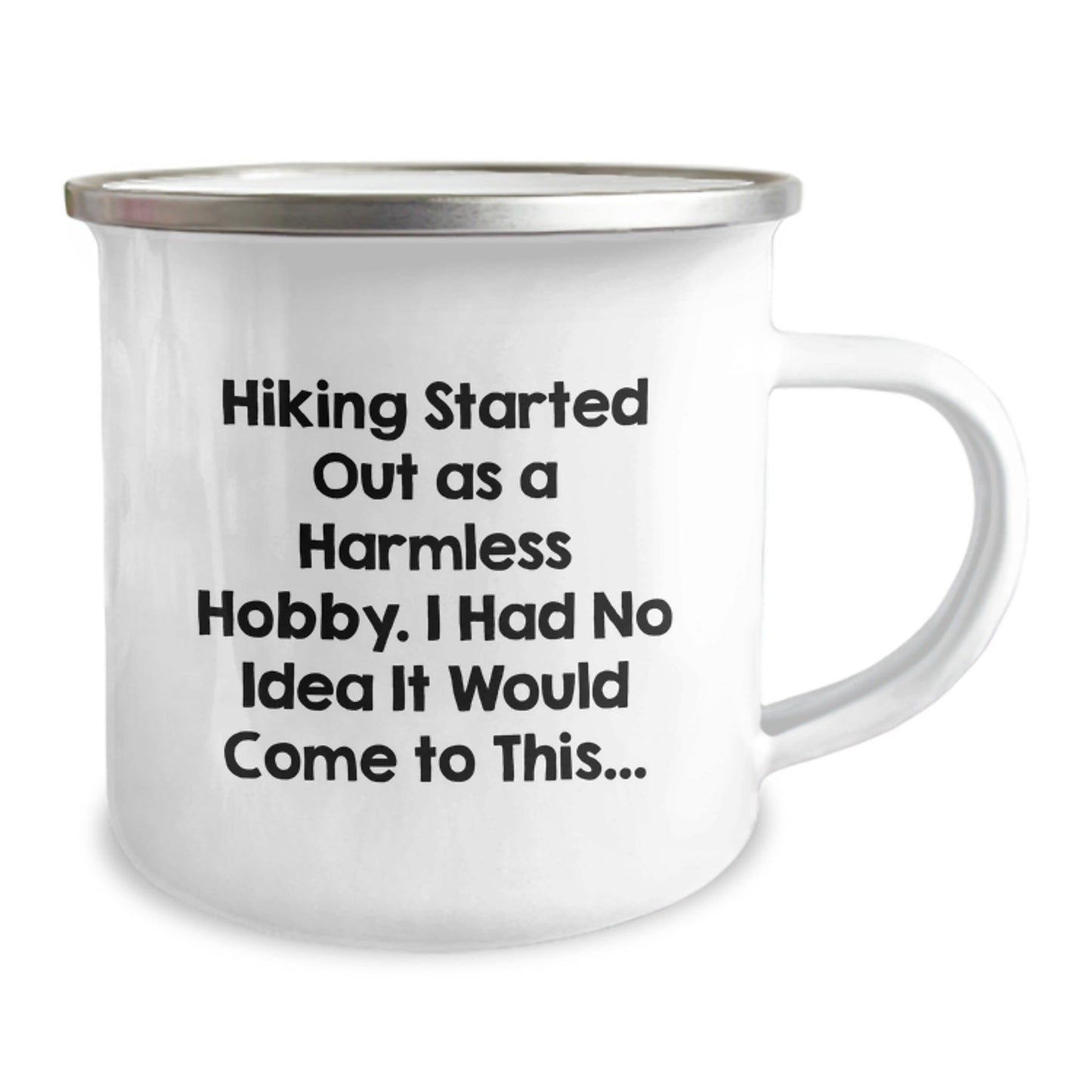 Hiking Started Out As A Harmless Hobby Gifts from Friends for Men Graduation Unique Hiking Camping Mug - The Buy Boom