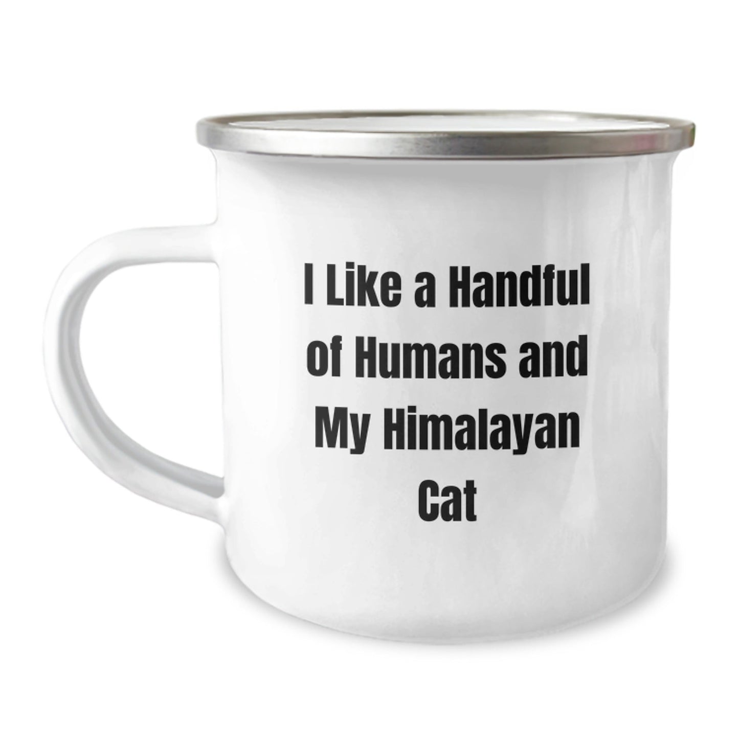 Himalayan Cat Lover's Camping Mug Gifts from Friends for Birthday, Funny Quote 'I Like A Handful Of Humans And My Himalayan Cat' - The Buy Boom