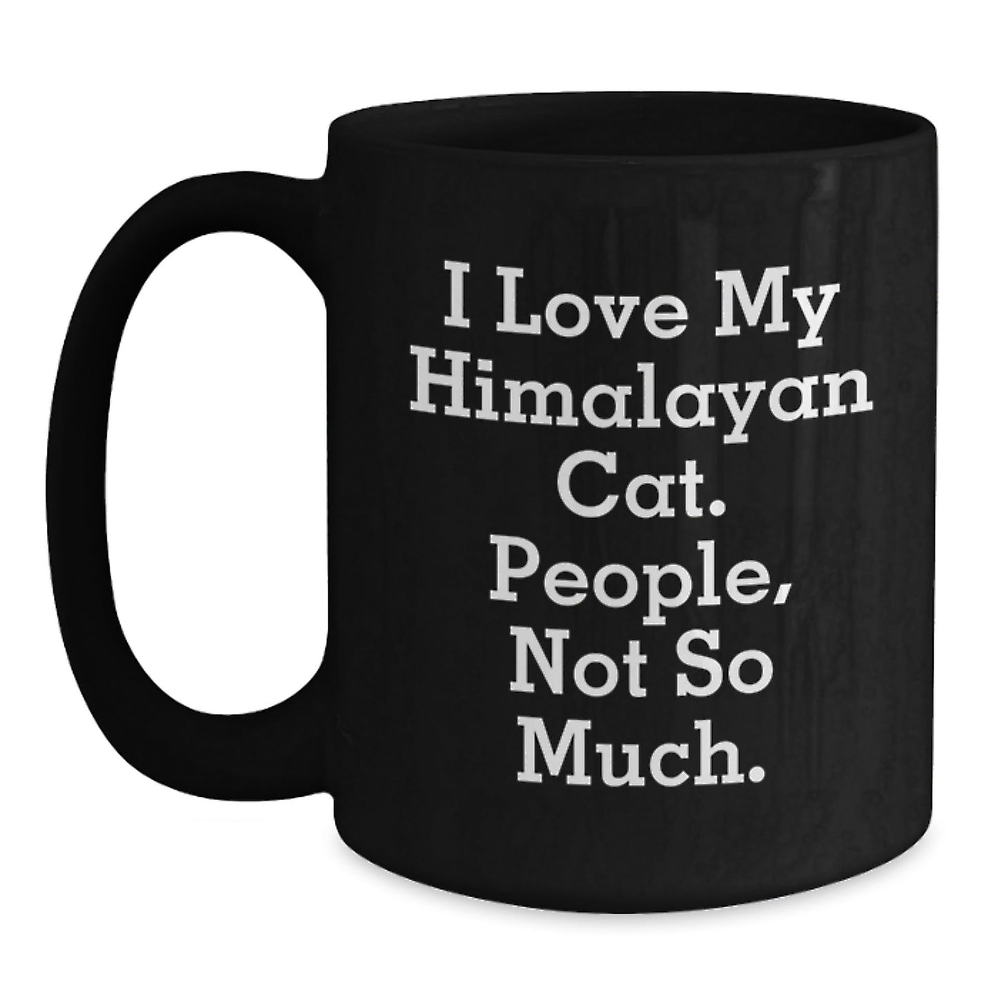 Himalayan Cat Lovers Funny Black Coffee Mug Gifts from Friends to Family for Graduation - The Buy Boom