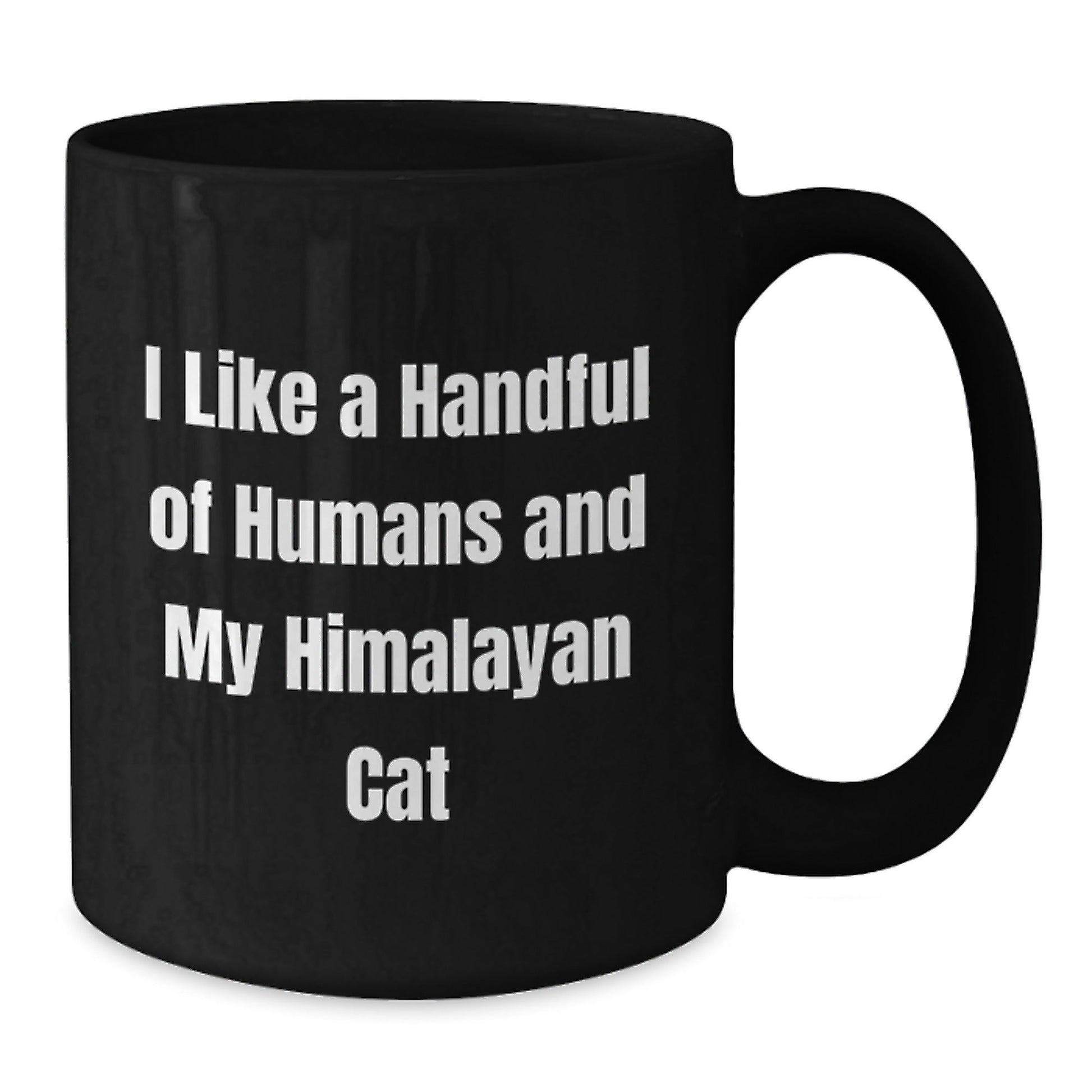 Himalayan Cat Lover's Humorous Gift Idea, Funny Quote Black Coffee Mug for Birthday, Gifts from Friends to Family - The Buy Boom