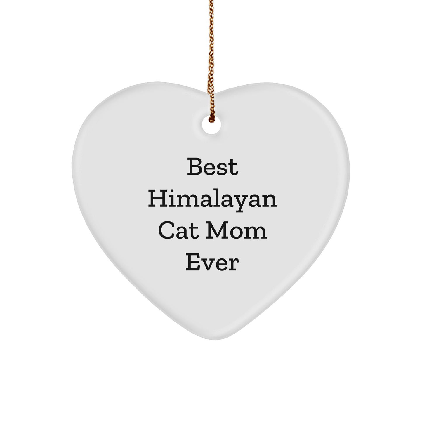 Himalayan Cat Mom Gifts from Friends, Best Himalayan Cat Mom Ever Heart Ornament for Christmas - The Buy Boom