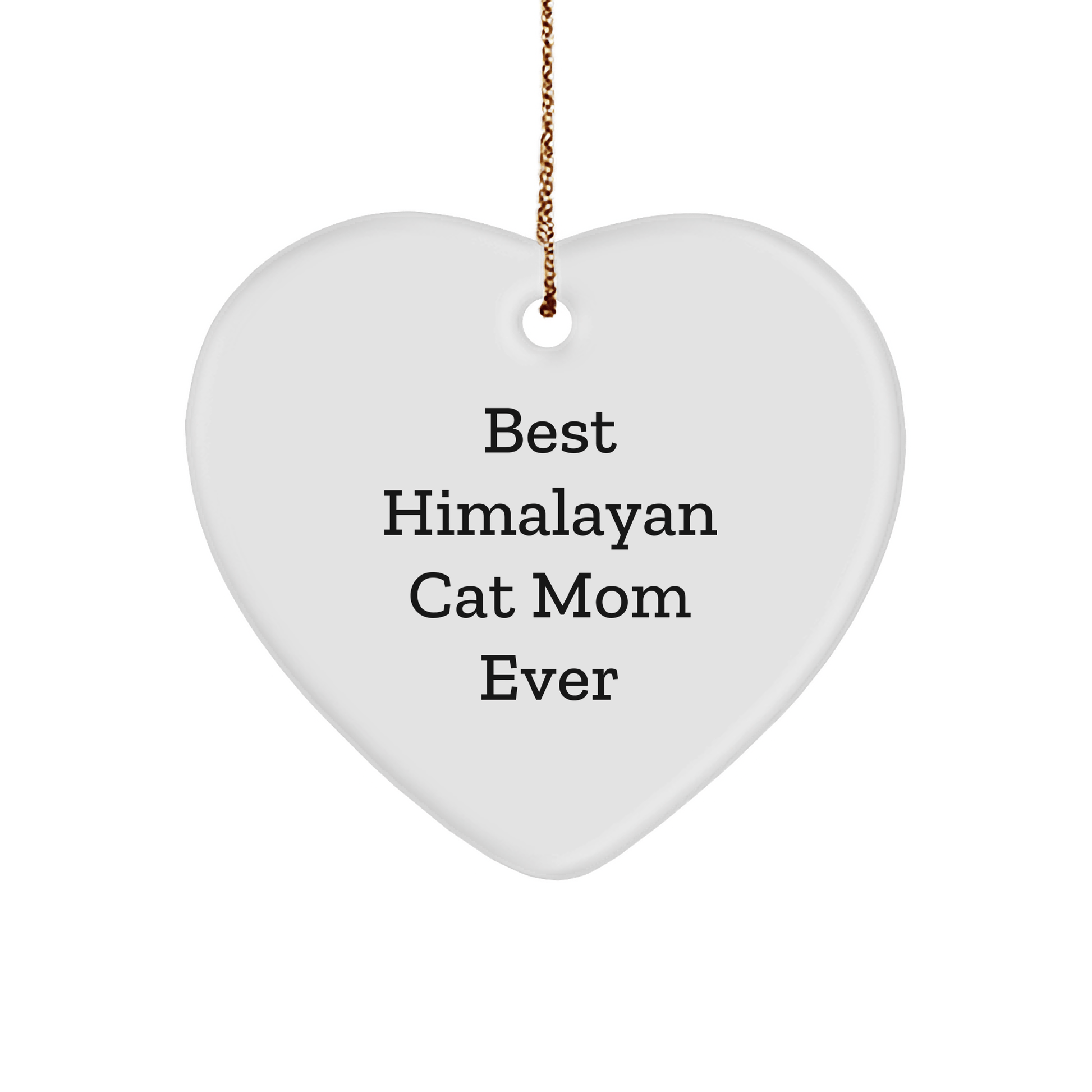 Himalayan Cat Mom Gifts from Friends, Best Himalayan Cat Mom Ever Heart Ornament for Christmas - The Buy Boom