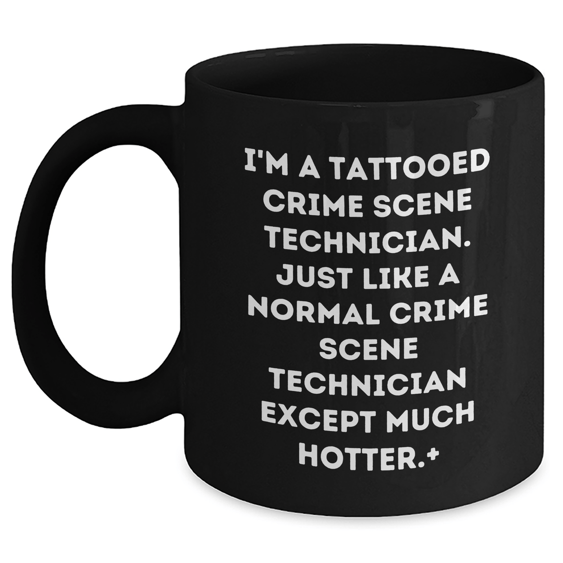 Hot Crime Scene Technician Gifts for Him from Friends - Funny Tattooed Crime Scene Technician Quote on Black Coffee Mug for Men Graduation - The Buy Boom