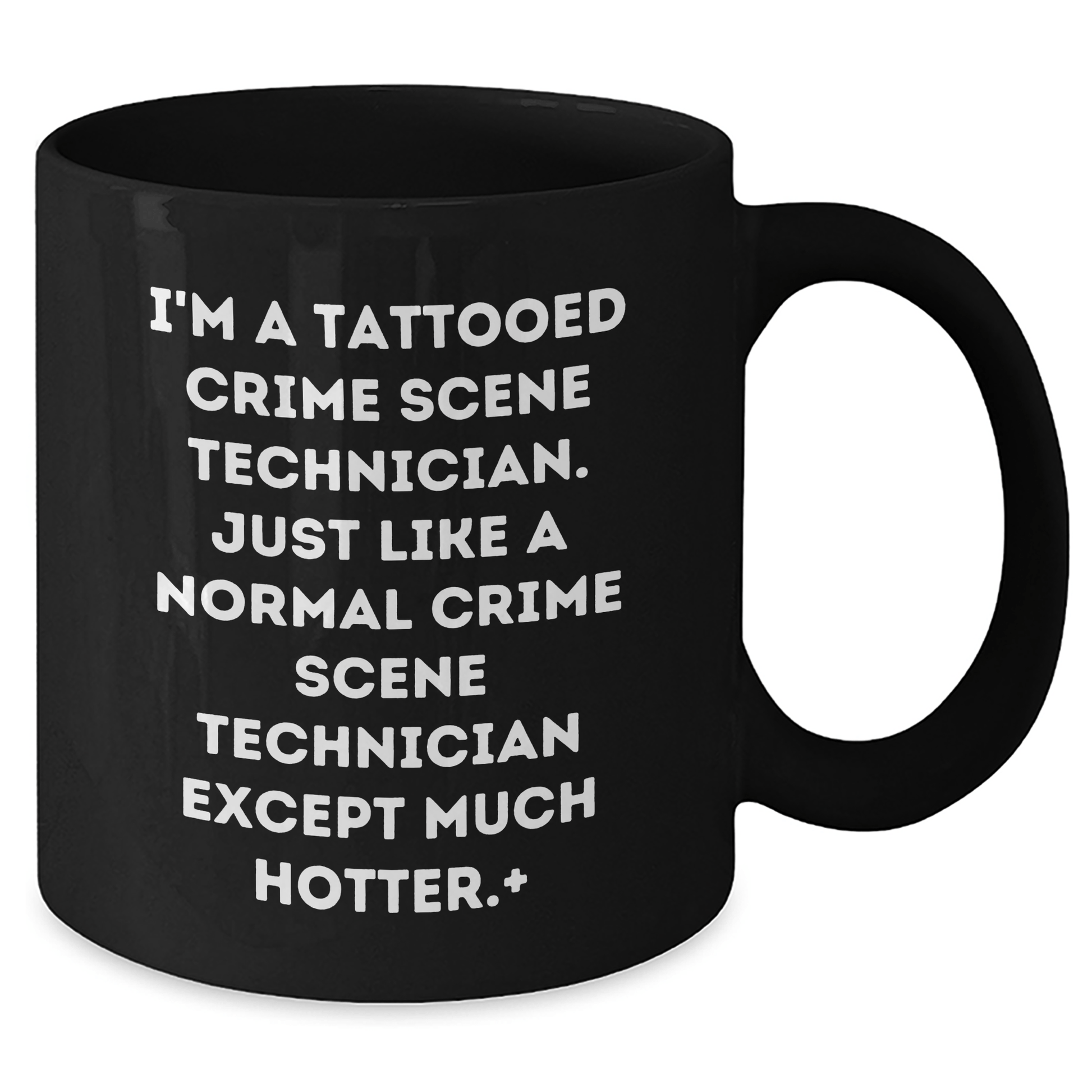 Hot Crime Scene Technician Gifts for Him from Friends - Funny Tattooed Crime Scene Technician Quote on Black Coffee Mug for Men Graduation - The Buy Boom