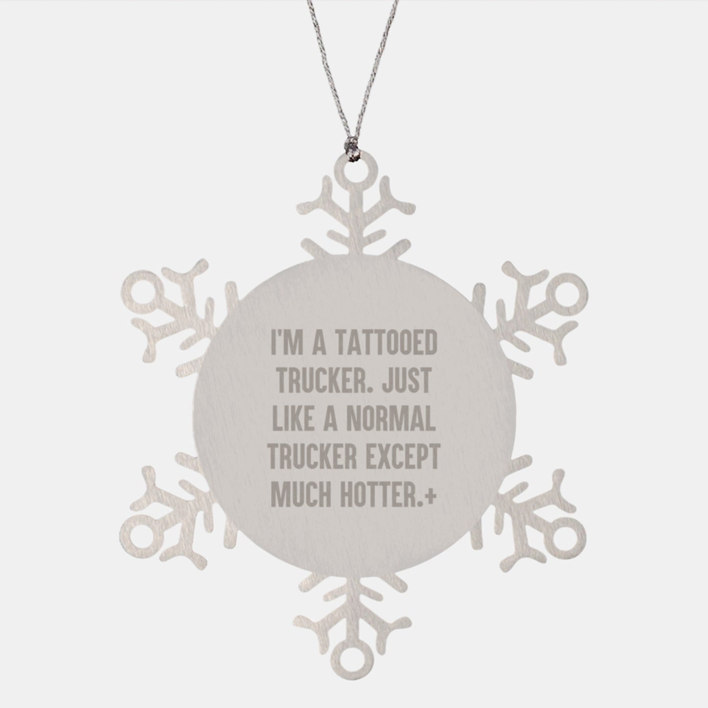 Hot Trucker Gifts, I'm A Tattooed Trucker, Snowflake Ornament, Premium Stainless Steel, Christmas Unique Gifts from Men to Trucker Friends - The Buy Boom