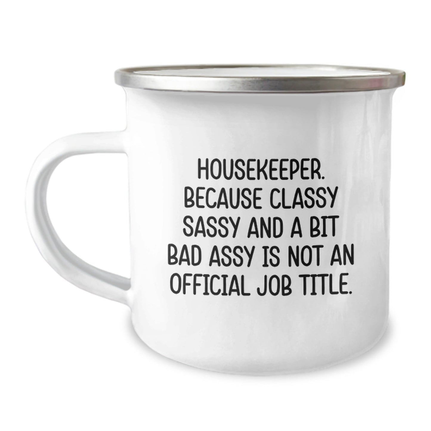 Housekeeper Classy Sassy Gifts from Men to Women Friends - Funny Camping Mug for Christmas Unique Presents - The Buy Boom